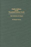 Public Address in the Twentieth-Century South The Evolution of a Region cover