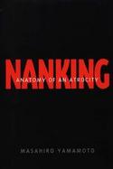 Nanking Anatomy of an Atrocity cover