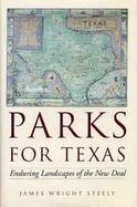 Parks for Texas Enduring Landscapes of the New Deal cover