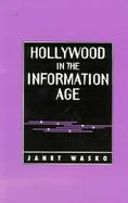 Hollywood in the Information Age Beyond the Silver Screen cover