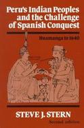 Peru's Indian Peoples and the Challenge of Spanish Conquest Huamanga to Sixteen Forty cover