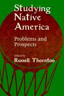 Studying Native America Problems and Prospects cover