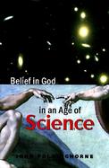 Belief in God in an Age of Science cover