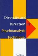 Diversity and Direction in Psychoanalytic Technique cover