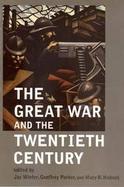 The Great War and the Twentieth Century Reflections on World War I cover