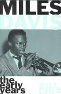Miles Davis: The Early Years cover