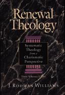 Renewal Theology Systematic Theology from a Chrismatic Perspective cover