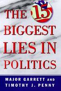 The 15 Biggest Lies in Politics cover