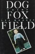 Dog Fox Field: Poems cover