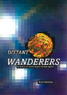 Distant Wanderers The Search for Planets Beyond the Solar System cover