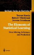 The Elements of Statistical Learning Data Mining, Inference, and Prediction cover