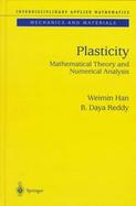 Plasticity Mathematical Theory and Numerical Analysis cover