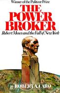 The Power Broker Robert Moses and the Fall of New York cover