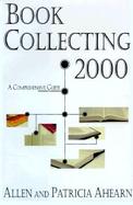 Book Collecting 2000: A Comprehensive Guide cover