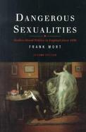 Dangerous Sexualities Medico-Moral Politics in England Since 1830 cover