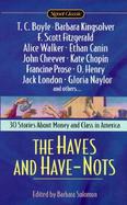 The Haves and Have-Nots 30 Stories About Money and Class in America cover