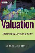 Valuation Maximizing Corporate Value cover