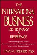 The International Business Dictionary and Reference cover