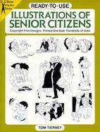Ready-To-Use Illustrations of Senior Citizens Copyright-Free Designs, Printed One Side, Hundreds of Uses cover