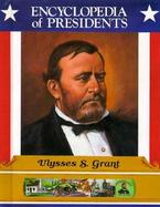 Ulysses S. Grant: Eighteenth President of the United States cover