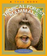 Tropical Forest Mammals cover