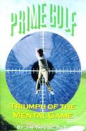 Prime Golf Triumph of the Mental Game cover