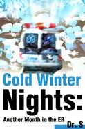 Cold Winter Nights Another Month in the Er cover