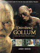 The Lord of the Rings Gollum  How We Made Movie Magic cover