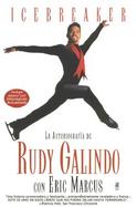 Icebreaker LA Autobiografia De Rudy Galindo cover