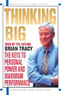 Thinking Big The Keys to Personal Power and Maximum Performance cover