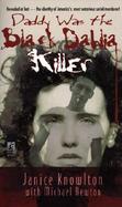 Daddy Was the Black Dahlia Killer cover