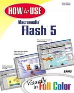 How to Use Macromedia Flash 5 Visually in Full Color cover