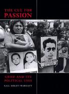 The Cue for Passion Grief and Its Political Uses cover