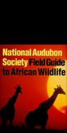 National Audubon Society Field Guide to African Wildlife cover