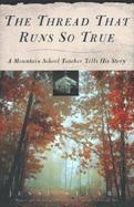 The Thread That Runs So True cover