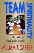 Team Spirituality A Guide for Staff and Churches cover