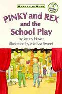 Pinky and Rex and the School Play Level Three cover