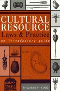 Cultural Resource Laws and Practice Ns An Introductory Guide cover