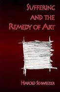 Suffering and the Remedy of Art cover