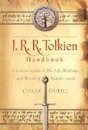 The J.R.R. Tolkien Handbook A Concise Guide to His Life, Writings, and World of Middle-Earth cover
