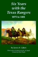 Six Years With the Texas Rangers, 1875 to 1881 cover