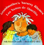 Grandmother's Nursery Rhymes/Las Nanas De Abuelita Lullabies, Tongue Twisters, and Riddles from South America/Canciones De Cuna, Trabalenguas Y Adivin cover