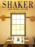 Shaker: Life, Work and Art cover