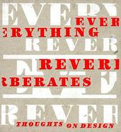 Everything Reverberates: Thoughts on Design cover