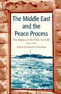 The Middle East and the Peace Process The Impact of the Oslo Accords cover