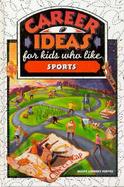 Career Ideas for Kids Who Like Sports cover