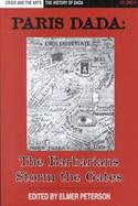 Paris Dada The Barbarians Strom the Gates cover