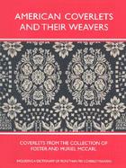 American Coverlets and Their Weavers Coverlets from the Collection of Foster and Muriel McCarl cover