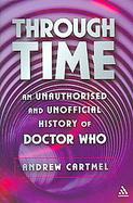 Through Time An Unauthorised And Unofficial History of Doctor Who cover