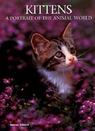Kittens: A Portrait of the Animal World cover